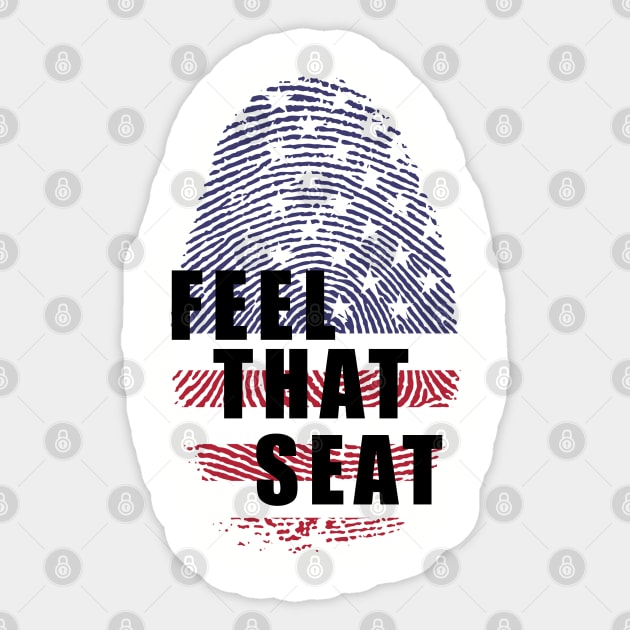 Feel that seat Sticker by just3luxxx